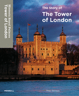 The Story of the Tower of London