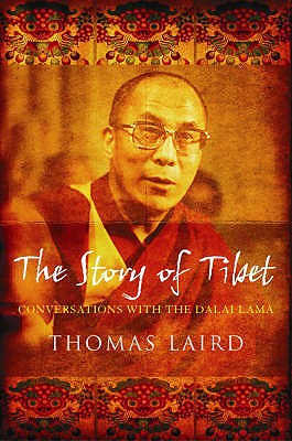 The Story of Tibet: Conversations with the Dalai Lama - Laird, Thomas