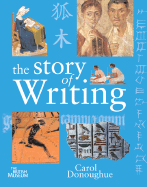 The Story of Writing - Donoughue, Carol