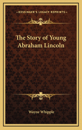 The story of young Abraham Lincoln