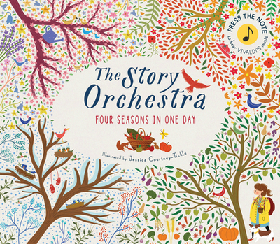 The Story Orchestra: Four Seasons in One Day: Volume 1: Press the note to hear Vivaldi's music - 