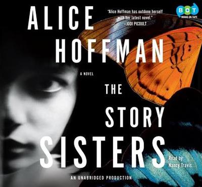 The Story Sisters - Hoffman, Alice, and Travis, Nancy (Read by)