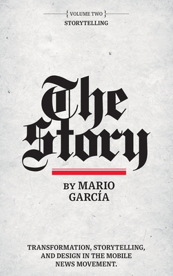 The Story: Volume II: Storytelling - Garcia, Mario