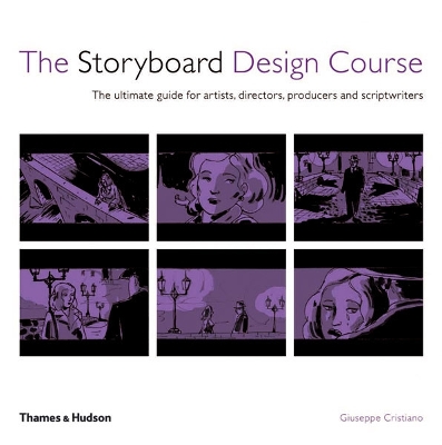 The Storyboard Design Course: The Ultimate Guide for Artists, Directors, Producers and Scriptwriters - Cristiano, Guiseppe