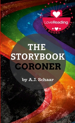 The Storybook Coroner - Schaar, A.J.