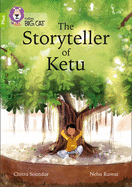 The Storyteller of Ketu: Band 11+/Lime Plus
