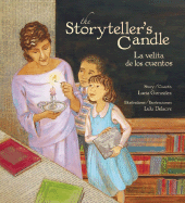 The Storyteller's Candle/La Velita de Los Cuentos - Gonzalez, Lucia M, and Delacre, Lulu