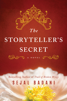 The Storyteller's Secret: A Novel - Badani, Sejal