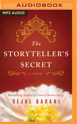 The Storyteller's Secret - Badani, Sejal, and Scott, Siiri (Read by)