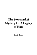 The Stowmarket Mystery or a Legacy of Hate