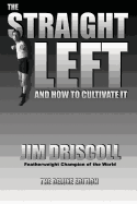 The Straight Left and How to Cultivate It: The Deluxe Edition