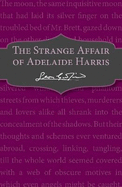 The Strange Affair of Adelaide Harris