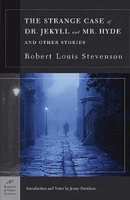 The Strange Case of Dr. Jekyll and Mr. Hyde and Other Stories (Barnes & Noble Classics Series) - Stevenson, Robert Louis, and Davidson, Jenny (Notes by)