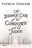 The Strange Case of the Composer and His Judge