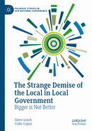 The Strange Demise of the Local in Local Government: Bigger Is Not Better