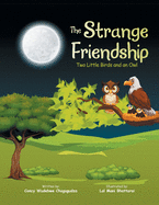 The Strange Friendship: Two Little Birds and an Owl