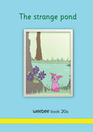 The strange pond: weebee Book 20a