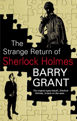 The Strange Return of Sherlock Holmes - Grant, Barry
