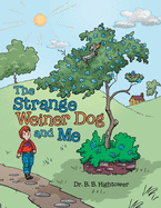The Strange Weiner Dog and Me