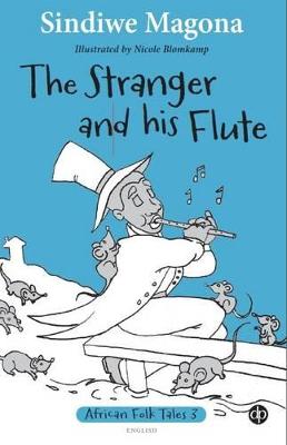 The stranger and his flute - Magona, Sindiwe