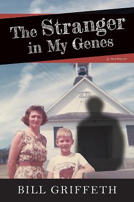 The Stranger in My Genes: A Memoir - Griffeth, Bill