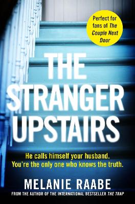 The Stranger Upstairs - Raabe, Melanie, and Taylor, Imogen (Translated by)