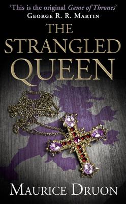 The Strangled Queen - Druon, Maurice