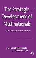 The Strategic Development of Multinationals: Subsidiaries and Innovation