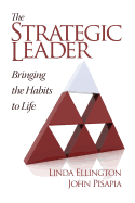 The Strategic Leader: Bringing the Habits to Life