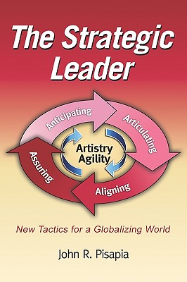The Strategic Leader New Tactics for a Globalizing World (PB) - Pisapia, John