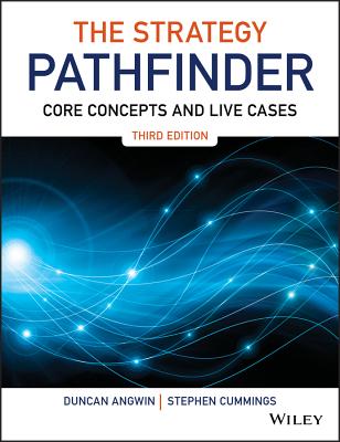 The Strategy Pathfinder: Core Concepts and Live Cases - Cummings, Stephen, and Angwin, Duncan