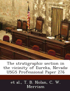 The Stratigraphic Section in the Vicinity of Eureka, Nevada: Usgs Professional Paper 276