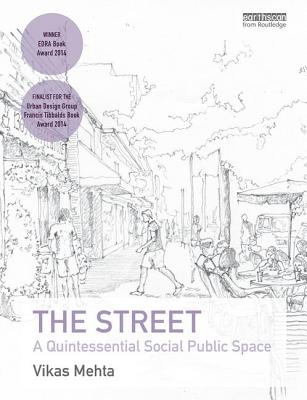 The Street: A Quintessential Social Public Space - Mehta, Vikas