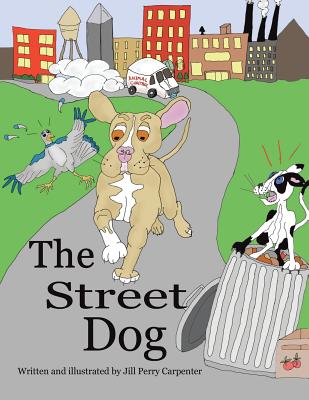 The Street Dog - Carpenter, Jill Perry