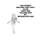 The Street Walker That Isn't Alive Part One Volume One: The Street Walker