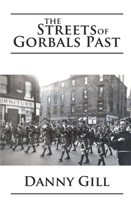 The Streets of Gorbals Past - Gill, Danny