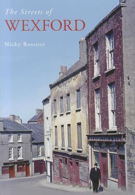 The Streets of Wexford - Rossiter, Nicky
