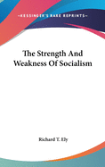 The Strength And Weakness Of Socialism