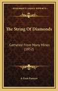 The String of Diamonds: Gathered from Many Mines (1852)
