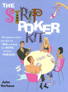 The Strip Poker Kit: The Game Where You Get to See a Whole Lot More of Your Friends