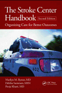 The Stroke Center Handbook: Organizing Care for Better Outcomes