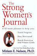 The Strong Women's Journal: A 52-Week Planner to Help You: Stay Motivated, Track Progress, Reach Nutrition and Fitness Goals
