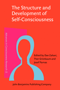 The Structure and Development of Self-Consciousness. Interdisciplinary Perspectives.