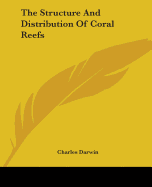 The Structure And Distribution Of Coral Reefs