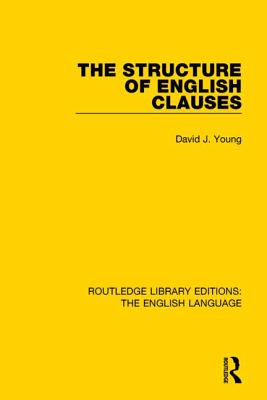 The Structure of English Clauses - Young, David