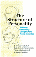 The Structure of Personality: Modelling Personality Using Nlp and Neuro-Semantics