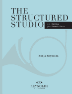 The Structured Studio: French Horn: A Structured Guide to Teaching Private Lessons