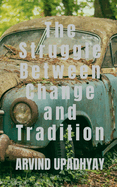 The Struggle Between Change and Tradition