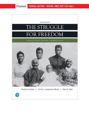 The Struggle for Freedom: A History of African Americans, Combined Volume - Carson, Clayborne, and Lapsansky-Werner, Emma, and Nash, Gary