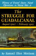 The Struggle for Guadalcanal: August 1942-February 1943